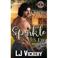Sparkle in His Eye (Special Forces: Operation Alpha) (Heroes in Hardhats Book 2) Sparkle in His Eye (Special Forces: Operation Alpha) (Heroes in Hardhats Book 2) Kindle Paperback