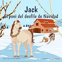 Jack El poni del desfile de Navidad (Spanish Edition) Jack El poni del desfile de Navidad (Spanish Edition) Kindle Hardcover Paperback