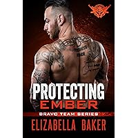 Protecting Ember (Bravo Team Book 1)
