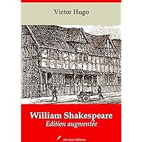 William Shakespeare – suivi d'annexes: Nouvelle édition 2019 (French Edition)