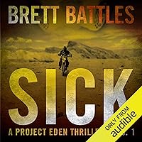 Sick: A Project Eden Thriller Sick: A Project Eden Thriller Audible Audiobook Kindle Paperback