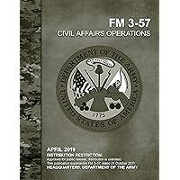FM 3-57 Civil Affairs Operations FM 3-57 Civil Affairs Operations Kindle Hardcover Paperback