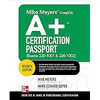 Mike Meyers' CompTIA A+ Certification Passport, Seventh Edition (Exams 220-1001 & 220-1002) (Mike Meyers' Certification Passport) Mike Meyers' CompTIA A+ Certification Passport, Seventh Edition (Exams 220-1001 & 220-1002) (Mike Meyers' Certification Passport) Paperback Kindle