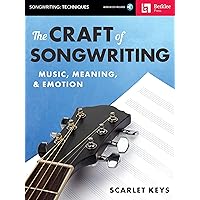 The Craft of Songwriting Music, Meaning, & Emotion Book/Online Audio The Craft of Songwriting Music, Meaning, & Emotion Book/Online Audio Paperback Kindle