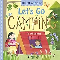 Hello, World! Let's Go Camping Hello, World! Let's Go Camping Board book Kindle Paperback Hardcover