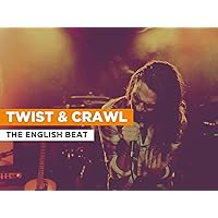 Twist & Crawl in the Style of The English Beat