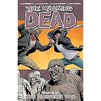 The Walking Dead Volume 27: The Whisperer War The Walking Dead Volume 27: The Whisperer War Paperback Kindle Library Binding