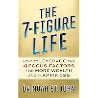 The 7-Figure Life: How to Leverage the 4 FOCUS FACTORS for Wealth and Happiness The 7-Figure Life: How to Leverage the 4 FOCUS FACTORS for Wealth and Happiness Kindle Paperback Audible Audiobook Audio CD