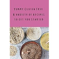 Yummy Gluten Free Yummy Gluten Free Kindle