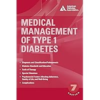 Medical Management of Type 1 Diabetes (Kaufman, Medical Management of Type 1 Diabetes) Medical Management of Type 1 Diabetes (Kaufman, Medical Management of Type 1 Diabetes) Paperback Kindle