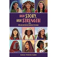 Her Story, Her Strength: 50 God-Empowered Women of the Bible Her Story, Her Strength: 50 God-Empowered Women of the Bible Hardcover Audible Audiobook Kindle Audio CD