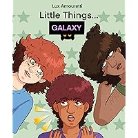 Little Things...Galaxy: Through the Years Little Things...Galaxy: Through the Years Kindle Paperback