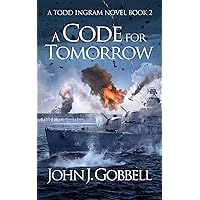 A Code for Tomorrow (The Todd Ingram Series Book 2)