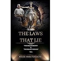 THE LAWS THAT LIE: THE BILL OF RIGHTS IS THE BILL OF WRONGS THE LAWS THAT LIE: THE BILL OF RIGHTS IS THE BILL OF WRONGS Kindle Paperback