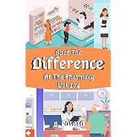 spot the Difference At The Pharmacy Vol.104: Children's Activities Book for Kids Age 3-8, Kids,Boys and Girls spot the Difference At The Pharmacy Vol.104: Children's Activities Book for Kids Age 3-8, Kids,Boys and Girls Kindle Paperback