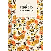 Pocket Nature: Beekeeping: Explore the Marvelous World of Honeybees Pocket Nature: Beekeeping: Explore the Marvelous World of Honeybees Hardcover Audible Audiobook Kindle