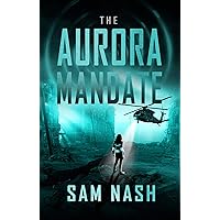 The Aurora Mandate: Revised edition - A gripping scifi-spy thriller (The Aurora Conspiracies Book 1)