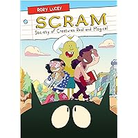 SCRAM: Society of Creatures Real and Magical SCRAM: Society of Creatures Real and Magical Hardcover Paperback