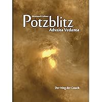Potzblitz – Advaita Vedanta (German Edition) Potzblitz – Advaita Vedanta (German Edition) Kindle Paperback