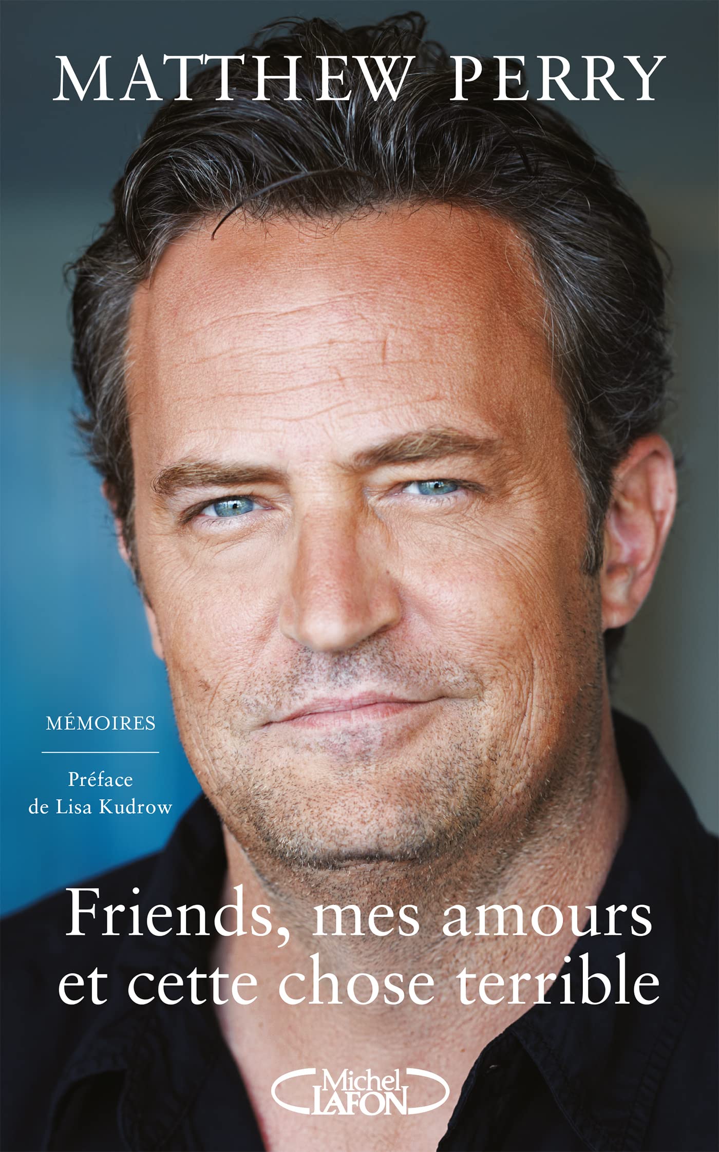 Friends, mes amours et cette chose terrible (French Edition)