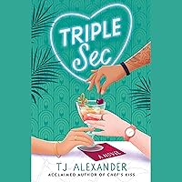 Triple Sec: A Novel Triple Sec: A Novel Audible Audiobook Kindle Paperback Audio CD