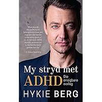 My stryd met ADHD: Die onsigbare oorlog (Afrikaans Edition)