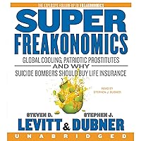 SuperFreakonomics CD: Global Cooling, Patriotic Prostitutes, and Why Suicide Bombers Should Buy Life Insurance SuperFreakonomics CD: Global Cooling, Patriotic Prostitutes, and Why Suicide Bombers Should Buy Life Insurance Audible Audiobook Paperback Kindle Hardcover Mass Market Paperback Audio CD