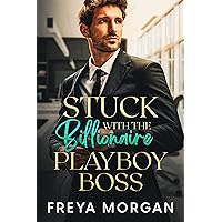 Stuck With The Billionaire Playboy Boss: A Mistaken Identity Office Romance Stuck With The Billionaire Playboy Boss: A Mistaken Identity Office Romance Kindle