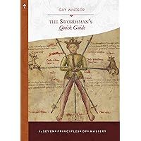 The Seven Principles of Mastery (The Swordsman's Quick Guide Book 1) The Seven Principles of Mastery (The Swordsman's Quick Guide Book 1) Kindle