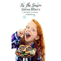 `Tis the Season: Norma Elliot's Secret Journal `Tis the Season: Norma Elliot's Secret Journal Kindle Hardcover Paperback