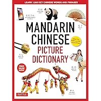 Mandarin Chinese Picture Dictionary: Learn 1,500 Key Chinese Words and Phrases (Perfect for AP and HSK Exam Prep, Includes Online Audio) (Tuttle Picture Dictionary) Mandarin Chinese Picture Dictionary: Learn 1,500 Key Chinese Words and Phrases (Perfect for AP and HSK Exam Prep, Includes Online Audio) (Tuttle Picture Dictionary) Hardcover Kindle
