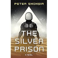 The Silver Prison (The Silver Prison Saga Book 1)