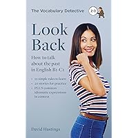 Look Back: How to talk about the past in English B1-C1 (Vocabulary Detective)