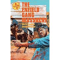The Enfield Gang Massacre The Enfield Gang Massacre Paperback Kindle