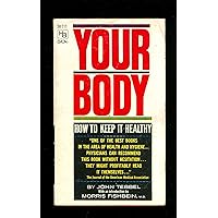 Your Body : How to Keep It Healthy Your Body : How to Keep It Healthy Mass Market Paperback