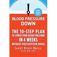 Blood Pressure Down: The 10-Step Plan to Lower Your Blood Pressure in 4 Weeks--Without Prescription Drugs Blood Pressure Down: The 10-Step Plan to Lower Your Blood Pressure in 4 Weeks--Without Prescription Drugs Kindle Audible Audiobook Paperback Spiral-bound Audio CD
