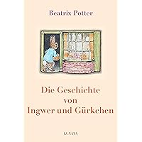 Die Geschichte von Ingwer und Gürkchen (German Edition) Die Geschichte von Ingwer und Gürkchen (German Edition) Kindle