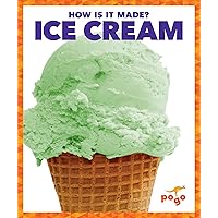 Ice Cream (How Is It Made?) Ice Cream (How Is It Made?) Paperback Library Binding