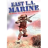 East LA Marine: The Guy Gabaldon Story