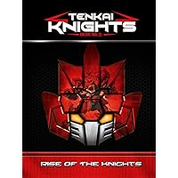 Tenkai Knights - Rise of the Knights