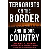 Terrorists on the Border and in Our Country Terrorists on the Border and in Our Country Hardcover Audible Audiobook Kindle