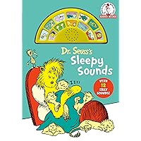 Dr. Seuss's Sleepy Sounds: With 12 Silly Sounds! (Dr. Seuss Sound Books) Dr. Seuss's Sleepy Sounds: With 12 Silly Sounds! (Dr. Seuss Sound Books) Board book