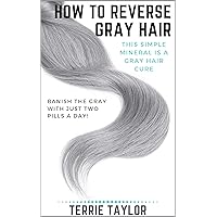 How to Reverse Gray Hair with 2 Pills a Day: This Gray Hair Cure is a Simple Mineral