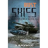 Rust Skies (Iron Crucible Book 5) Rust Skies (Iron Crucible Book 5) Kindle Paperback