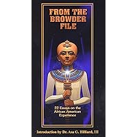 From the Browder File: 22 Essays on the African American Experience (From the Browder File Series) From the Browder File: 22 Essays on the African American Experience (From the Browder File Series) Paperback Kindle