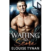 Waiting To Score: A Fake Dating College Sports Romance (Pierson U Book 1) Waiting To Score: A Fake Dating College Sports Romance (Pierson U Book 1) Kindle Audible Audiobook Paperback