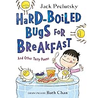 Hard-Boiled Bugs for Breakfast: And Other Tasty Poems Hard-Boiled Bugs for Breakfast: And Other Tasty Poems Paperback Audible Audiobook Kindle Hardcover Audio CD