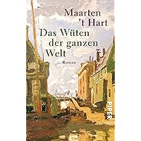 Das Wüten der ganzen Welt: Roman (German Edition) Das Wüten der ganzen Welt: Roman (German Edition) Kindle Hardcover Paperback