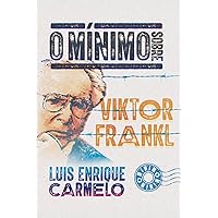 O mínimo sobre Viktor Frankl (Portuguese Edition) O mínimo sobre Viktor Frankl (Portuguese Edition) Kindle