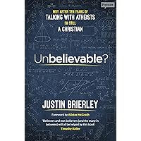 Unbelievable?: Why After Ten Years of Talking with Atheists, I'm Still a Christian Unbelievable?: Why After Ten Years of Talking with Atheists, I'm Still a Christian Paperback Audible Audiobook Kindle